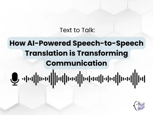 How AI-Powered Speech-to-Speech Translation is Transforming Communication