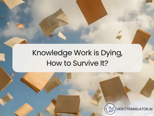 Knowledge Work is Dying, How to Survive It?